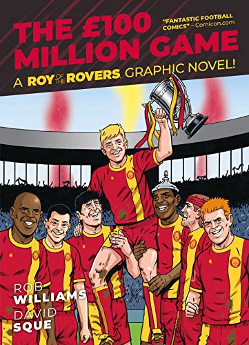 Roy of the Rovers: The £100 Million Game (A Roy of the Rovers Graphic Novel, 8) von Rebellion Publishing Ltd.