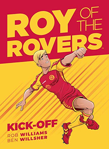 Roy of the Rovers: Kick-Off: A Roy of the Rovers Graphic Novel von Rebellion