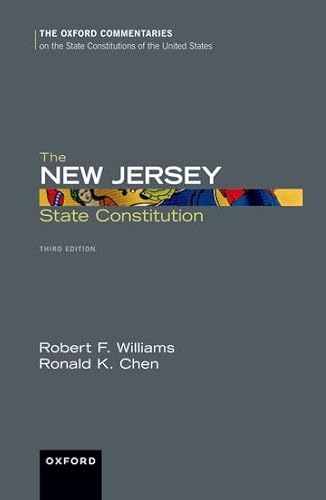 The New Jersey State Constitution (Oxford Commentaries on the State Constitutions of the United States) von Oxford University Press Inc