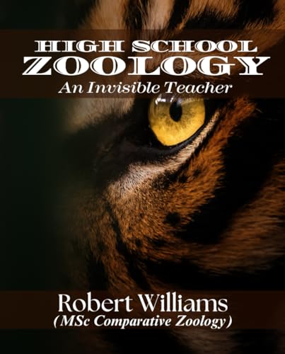 HIGH SCHOOL ZOOLOGY: An Invisible Teacher von Independently published