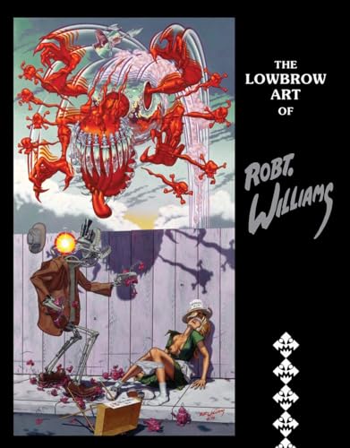 The Lowbrow Art of Robert Williams von Last Gasp,U.S.