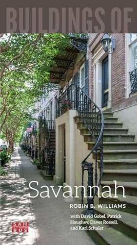 Buildings of Savannah (Sah/Bus City Guide) von University of Virginia Press