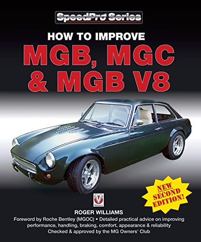 How to Improve MGB, MGC & MGB V8: New 2nd Edition (Speedpro)