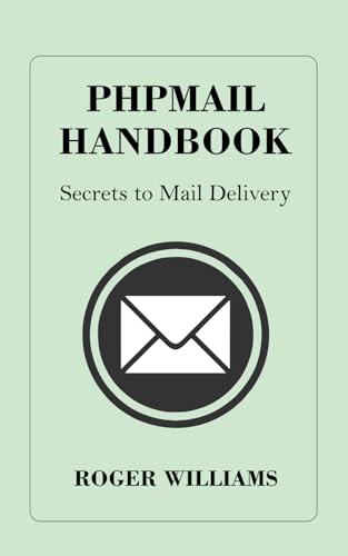 PHPMAIL Handbook: Secrets to Mail Delivery von Independently published