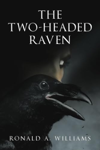 THE TWO-HEADED RAVEN von Archway Publishing
