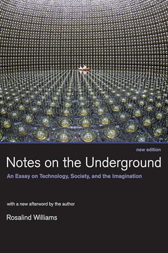 Notes on the Underground, new edition: An Essay on Technology, Society, and the Imagination (Mit Press) von MIT Press