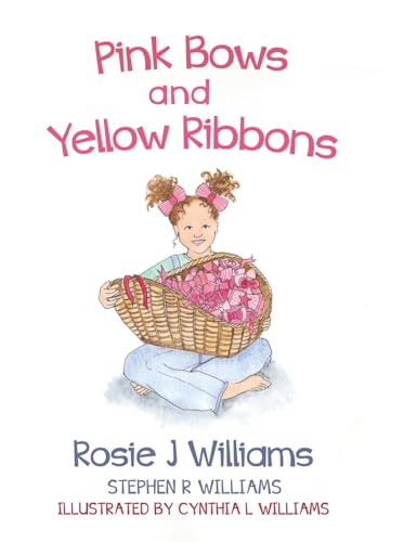 Pink Bows and Yellow Ribbons von Author Academy Elite