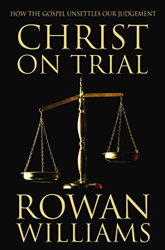 Christ on Trial: How the Gospel Unsettles Our Judgement von Zondervan