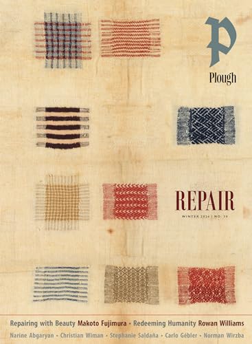 Plough Quarterly No. 38 - Repair: UK Edition von Plough Publishing House