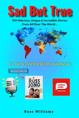 Sad But True: 100 Funny Stories From Around The World That Will Make You Laugh & Surprise You