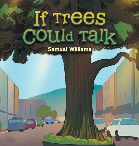If Trees Could Talk von Partridge Publishing Singapore