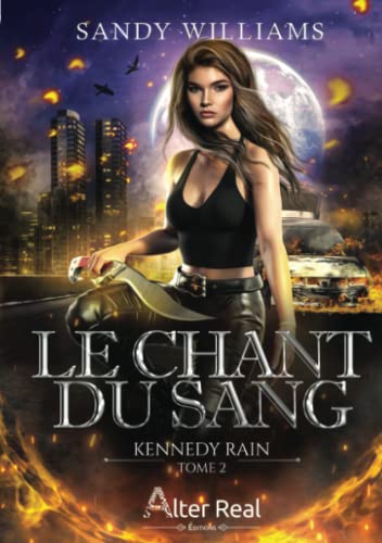 Le chant du sang: Kennedy Rain - T02 von Alter Real Editions