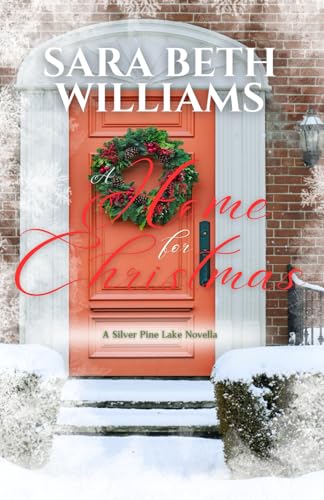 A Home For Christmas: A Silver Pine Lake Novella von Independently published