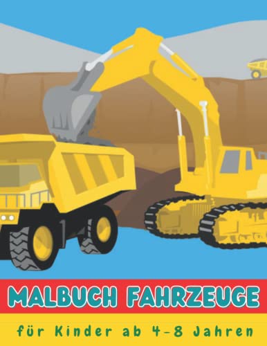 Malbuch Fahrzeuge für Kinder ab 4-8 Jahren: 120 schöne, klare Illustrationen von Traktoren, Feuerwehrautos, Bussen, Autos, Fahrrädern, Flugzeugen, LKWs, Baggern, Traktoren, Bulldozern... von Independently published