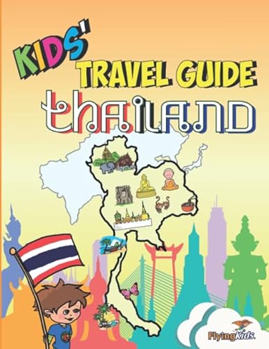 Kids' Travel Guide - Thailand: The fun way to discover Thailand-especially for kids