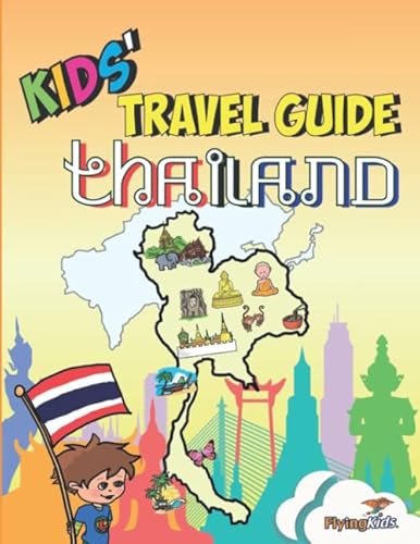 Kids' Travel Guide - Thailand: The fun way to discover Thailand-especially for kids von FlyingKids