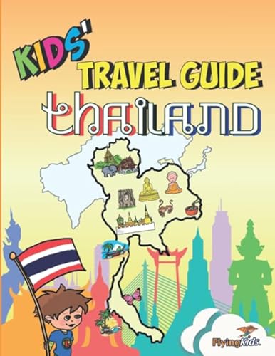 Kids' Travel Guide - Thailand: The fun way to discover Thailand-especially for kids Kids' Travel Guide - Thailand: The fun way to discover Thailand-especially for kids