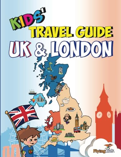 Kids' Travel Guide - UK & London: The fun way to discover the UK & London--Especially for kids!