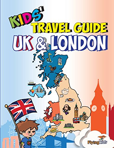 Kids' Travel Guide - UK & London: The fun way to discover the UK & London--Especially for kids!