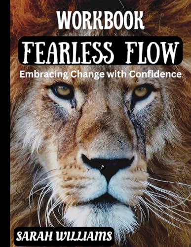 FEARLESS FLOW: Embracing Change with Confidence von Independently published