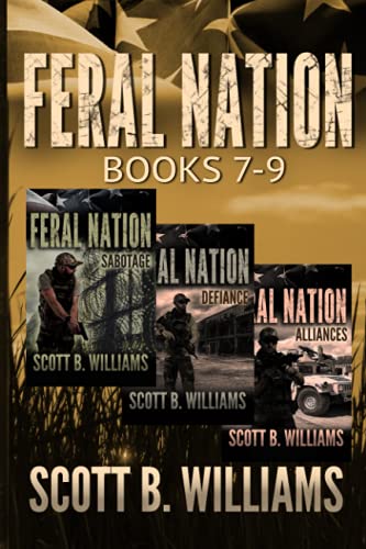 Feral Nation Series: Books 7-9: Sabotage - Defiance - Alliances (Feral Nation Collections, Band 3) von Independently published