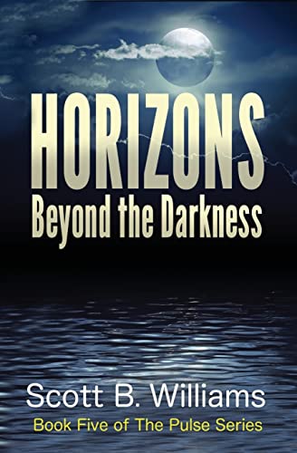 Horizons Beyond the Darkness (The Pulse Series, Band 5) von Createspace Independent Publishing Platform