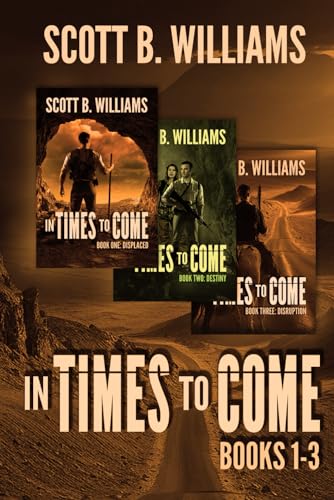 In Times to Come Series: Books 1-3: Displaced - Destiny - Disruption von Independently published