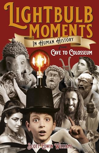 Lightbulb Moments in Human History: From Cave to Colosseum