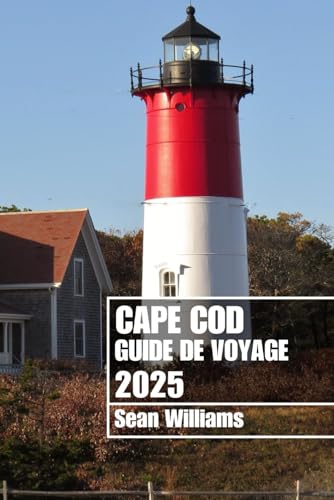CAPE COD GUIDE DE VOYAGE 2025: Explorez les quartiers, les hébergements, les attractions et les activités de Cape Cod. Conseils pratiques et informations locales CAPE COD GUIDE DE VOYAGE 2025: Explorez les quartiers, les hébergements, les attractions et les activités de Cape Cod. Conseils pratiques et informations locales von Independently published