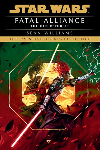 Fatal Alliance: Star Wars Legends (The Old Republic) (Star Wars: The Old Republic - Legends, Band 3)