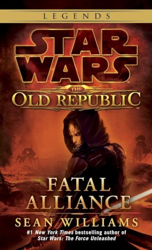 Fatal Alliance: Star Wars Legends (The Old Republic) (Star Wars: The Old Republic - Legends, Band 3)