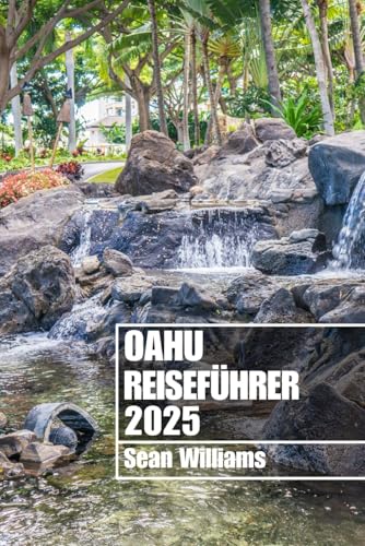 OAHU REISEFÜHRER 2025: Entdecken Sie die Viertel, Unterkünfte, Sehenswürdigkeiten und Aktivitäten von Oahu. Praktische Tipps und lokale Einblicke OAHU REISEFÜHRER 2025: Entdecken Sie die Viertel, Unterkünfte, Sehenswürdigkeiten und Aktivitäten von Oahu. Praktische Tipps und lokale Einblicke von Independently published