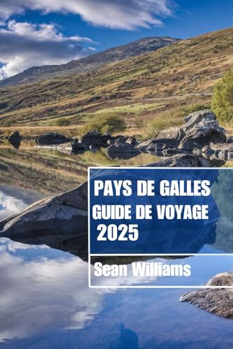 PAYS DE GALLES GUIDE DE VOYAGE 2025: Découvrez les quartiers, les hébergements, les attractions et les activités du Pays de Galles. Conseils pratiques et informations locales PAYS DE GALLES GUIDE DE VOYAGE 2025: Découvrez les quartiers, les hébergements, les attractions et les activités du Pays de Galles. Conseils pratiques et informations locales von Independently published