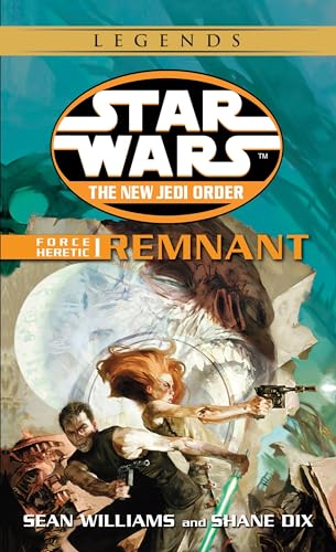 Remnant: Star Wars Legends: Force Heretic, Book I (Star Wars: The New Jedi Order - Legends, Band 15)