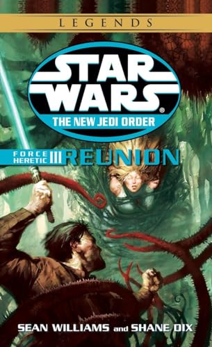 Reunion: Star Wars Legends: Force Heretic, Book III (Star Wars: The New Jedi Order - Legends, Band 17)