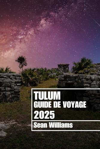 TULUM GUIDE DE VOYAGE 2025: Découvrez les quartiers, les hébergements, les attractions et les activités de Tulum. Conseils pratiques et informations locales TULUM GUIDE DE VOYAGE 2025: Découvrez les quartiers, les hébergements, les attractions et les activités de Tulum. Conseils pratiques et informations locales von Independently published
