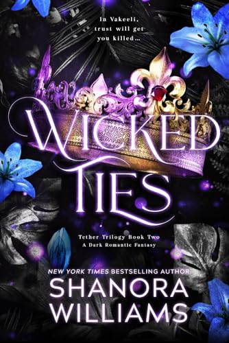 Wicked Ties: A Dark Romantic Fantasy (The Tether Trilogy, Band 2) von Independently published