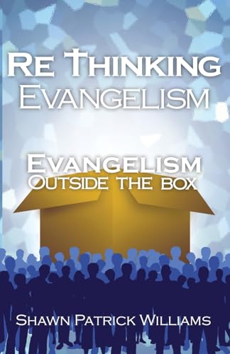 RETHINKING EVANGELISM: Evangelism Outside The Box von Advantage Inspirational