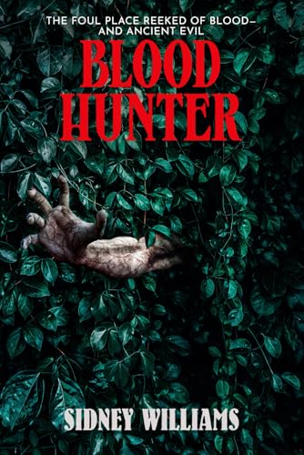 Blood Hunter (The Horror Novels of Sidney Williams) von Macabre Ink
