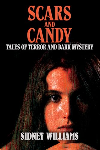 Scars and Candy: Tales of Terror and Dark Mystery von Macabre Ink