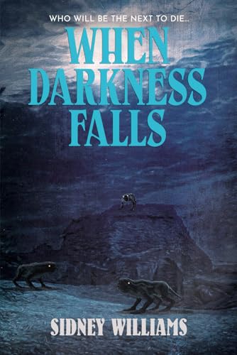 When Darkness Falls (The Horror Novels of Sidney Williams) von Macabre Ink