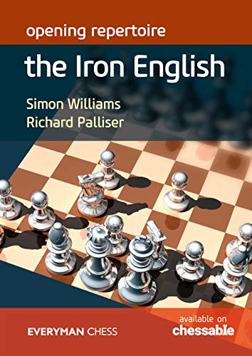 Opening Repertoire: The Iron English (Everyman Chess)