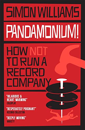 Pandamonium!: How Not to Run a Record Label von Nine Eight Books