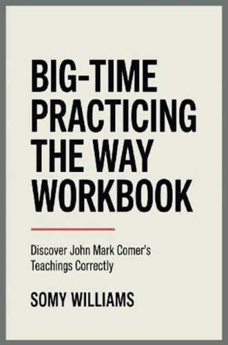 Big-Time Practicing the Way Workbook: Discover John Mark Comer's Teachings Correctly von Lulu.com