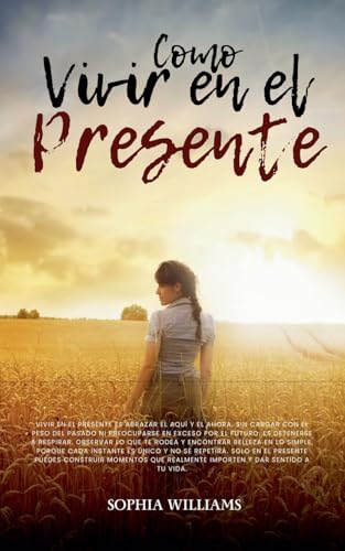 Como Vivir en el Presente (Controlling Your Mind, Band 1) von Sophia Williams