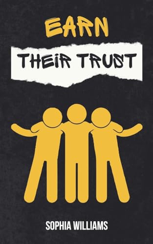 Earn Their Trust (Controlling Your Mind, Band 1) von Sophia Williams
