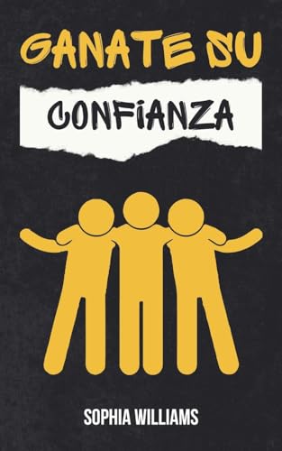 Ganate su Confianza (Controlling Your Mind, Band 1) von Sophia Williams