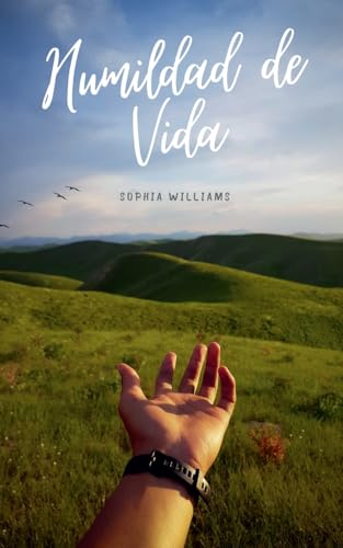 Humildad de Vida (Controlling Your Mind, Band 1) von Sophia Williams