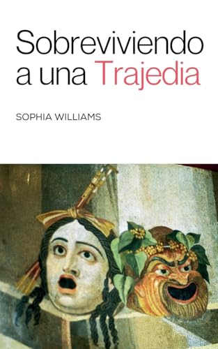 Sobreviviendo a una Trajedia (Controlling Your Mind, Band 1) von Sophia Williams