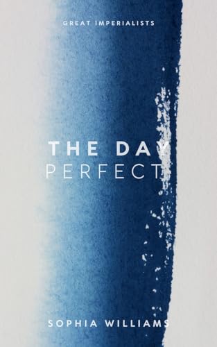 The Day Perfect (Controlling Your Mind, Band 1) von Sophia Williams